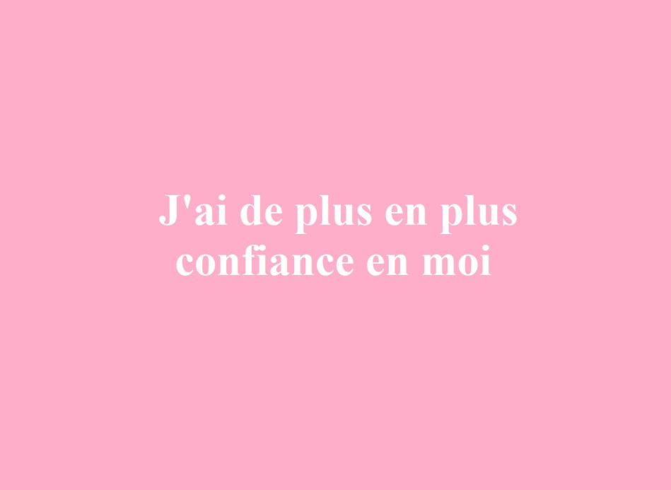 ouijmadore affirmations confince en soi POSITIVES BONHEUR